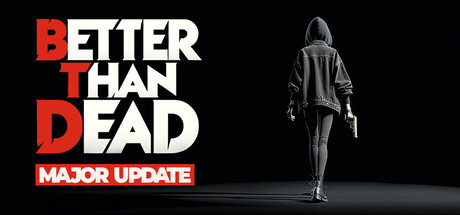 Better Than Dead