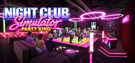 Night Club Simulator: Party King