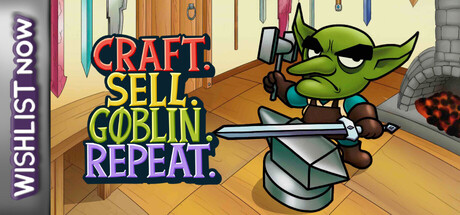 Craft. Sell. Goblin. Repeat.