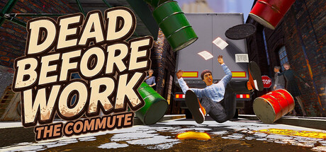 DEAD BEFORE WORK: THE COMMUTE