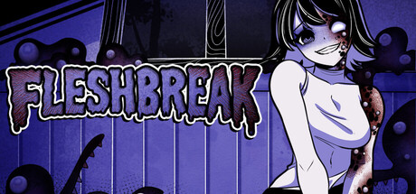 FLESHBREAK