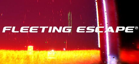 FLEETING ESCAPE