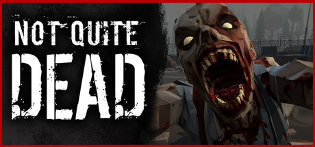Not Quite Dead: Open World Survival