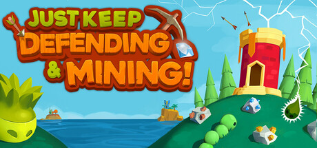 Just Keep Defending And Mining
