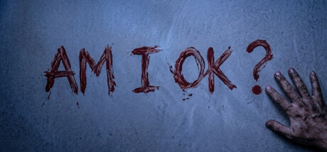 AM I OK?