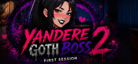 Yandere Goth Boss 2: First Session