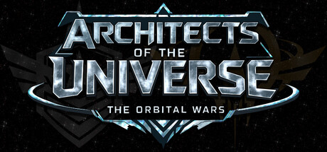 Architects of the Universe: The Orbital Wars