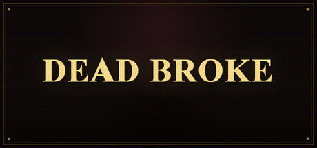 Dead Broke