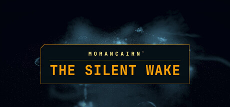 Morancairn: The Silent Wake