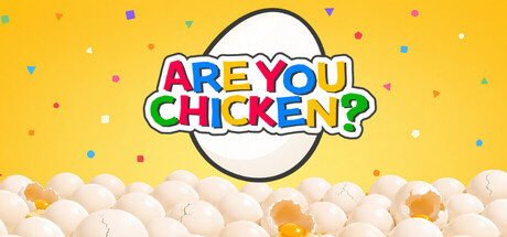 Are You Chicken?