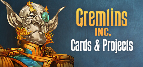 Gremlins, Inc. – Cards & Projects